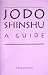 Jodo Shinshu, A Guide by Yasuaki