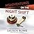 Misadventures on the Night Shift