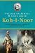 Koh-I-Noor. De geschiedenis van 's werelds bekendste diamant