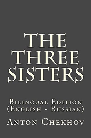 The Three Sisters: Bilingual Edition
