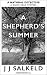 A Shepherd's Summer by J.J. Salkeld