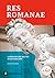 Res Romanae. Literatur und Kultur im antiken Rom: NEUE AUSGABE
