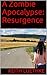 Resurgence (A Zombie Apocalypse, #14)
