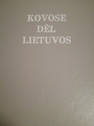 Kovose dėl Lietuvos, II tomas (Hardcover)