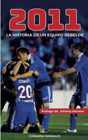 2011 la historia de un equipo rebelde