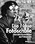 Die Neue Fotoschule: Von de...