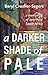 A Darker Shade of Pale by Beryl Crosher-Segers