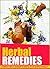 Herbal Remedies: A Beginner...