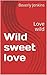 Wild sweet love by Beverly Jenkins