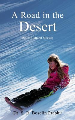 A Road in the Desert: Multi-Cultural Stories
