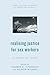 Realising Justice for Sex Workers (Global Political Economies of Gender and Sexuality)