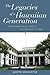The Legacies of a Hawaiian Generation: From Territorial Subject to American Citizen
