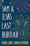 Sam & Ilsa's Last Hurrah by Rachel Cohn