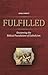 Fulfilled: Uncovering the Biblical Foundations of Catholicism