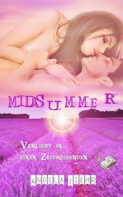 Midsummer - Verliebt in einen Zeitreisenden (German Edition)
