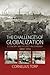The Challenges of Globalization: Economy and Politics in Germany, 1860-1914