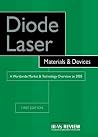 Diode Laser Materials and Devices - A Worldwide Market and Technology Overview to 2005 Diode Laser Materials and Devices - A Worldwide Market and Technology Overview to 2005