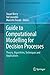 Guide to Computational Modelling for Decision Processes: Theory, Algorithms, Techniques and Applications (Simulation Foundations, Methods and Applications)