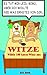 Witze: Wähle 100 kurze Witze aus (lustige Geschichten) (German Edition)