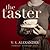 The Taster by V.S. Alexander