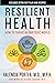 Resilient Health: How to Th...