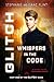 Whispers in the Code