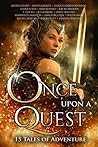 Once Upon A Quest by Annie Bellet Once Upon A Quest by Annie Bellet