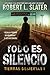 Todo es silencio (Tierras desiertas #1)