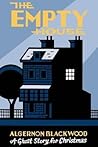The Empty House by Algernon Blackwood