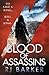 Blood of Assassins by R.J.  Barker