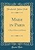 Made in Paris: A Play of Humor and History (Classic Reprint)