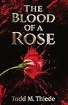 The Blood of a Rose