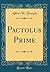 Pactolus Prime (Classic Reprint)