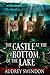 The Castle at the Bottom of the Lake by Audrey Swindon