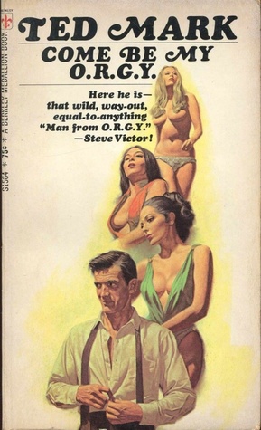 Come Be My O.R.G.Y. (Paperback)