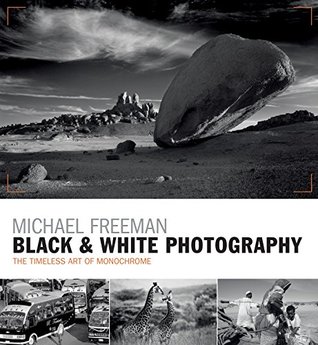 Black & White Photography: The timeless art of monochrome in the post-digital age (Kindle Edition)