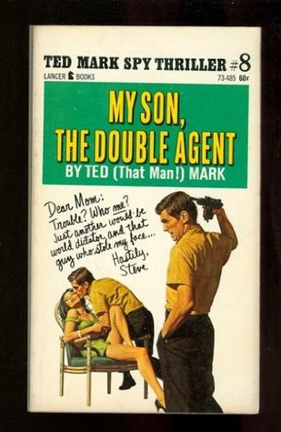 My Son, the Double Agent (Man from O.R.G.Y. / Ted Mark)