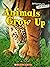 Animals Grow Up