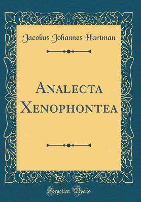 Analecta Xenophontea (Classic Reprint) (Latin Edition)