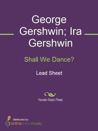 Shall We Dance? Sheet Music (Kindle Edition)