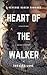 Heart of the Walker (The Wa...