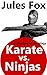 Karate Vs. Ninjas 2 - Shadow Of The Ninja: A hilarious martial arts action adventure, recommended for children 8-12