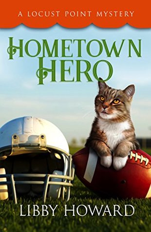 Hometown Hero (Locust Point Mystery, #4)