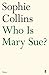 Who Is Mary Sue?