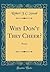 Why Don't They Cheer?: Poems (Classic Reprint)