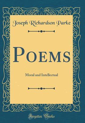 Poems: Moral and Intellectual (Classic Reprint)