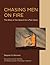 Chasing Men on Fire: The Story of the Search for a Pain Gene (Mit Press)