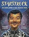 Starstruck: The Cosmic Journey of Neil deGrasse Tyson Starstruck: The Cosmic Journey of Neil deGrasse Tyson