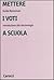 Mettere i voti a scuola: Introduzione alla docimologia