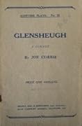 Glensheugh: A Comedy in One Act
